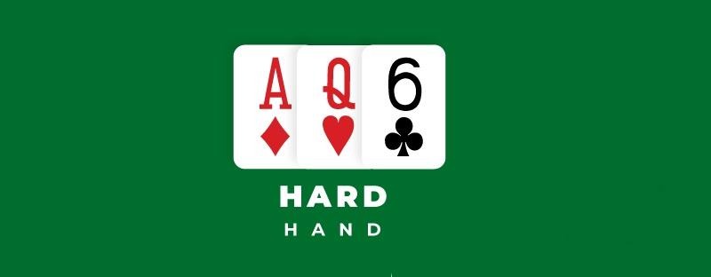 Hard Hand là tay bài cứng